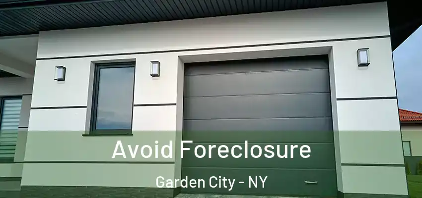Avoid Foreclosure Garden City - NY