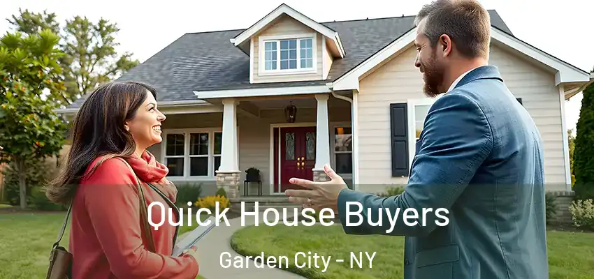  Quick House Buyers Garden City - NY